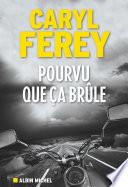 Pourvu que ça brûle