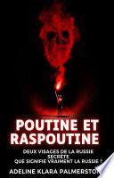 Poutine et Raspoutine : deux visages de la Russie secrète Que signifie vraiment la Russie ?