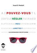 Pouvez-vous régler mes lunettes ?