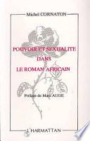 Pouvoir et sexualité dans le roman africain
