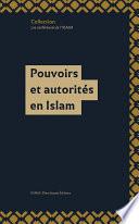 Pouvoirs et autorités en Islam