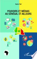 Pouvoirs et médias au Sénégal et ailleurs