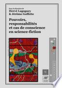 Pouvoirs, responsabilités et cas de conscience en science-fiction