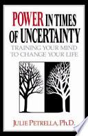 Power in Times of Unncertainty