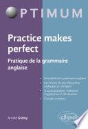 Practice makes perfect - Pratique de la grammaire anglaise
