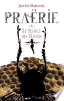 Praërie tome 02 : Le secret des Haoms
