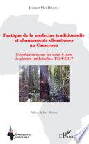 Pratique de la médecine traditionnelle et changements climatiques au Cameroun