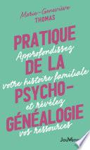 Pratique de la psychogénéalogie