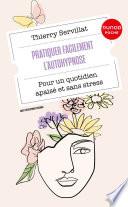 Pratiquer facilement l'autohypnose