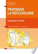Pratiquer la réflexologie - 2e éd.