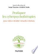 Pratiquer les cyberpsychothérapies