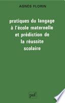 Pratiques du langage à l'école maternelle et prédiction de la réussite scolaire