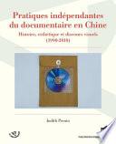 Pratiques indépendantes du documentaire en Chine