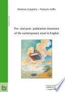 Pre and Post-publication Itineraries of the Contemporary Novel in English