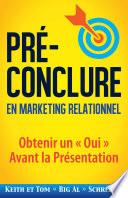 Pré-Conclure en Marketing Relationnel