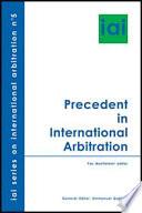 Precedent in International Arbitration