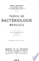 Precis de bacteriologie medicale; avec 21 planches hors texte en couleurs
