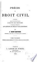 Précis de droit civil: t. Les matières exigées pour le troisième examen de la licence en droit