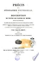 PRÉCIS DE LA GÉOGRAPHIE UNIVERSELLE, OU DESCRIPTION DE TOUTES LES PARTIES DU MONDE