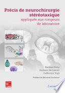 Précis de neurochirurgie stéréotaxique appliquée aux rongeurs de laboratoire