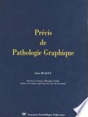 Précis de pathologie graphique