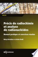 Précis de radiochimie et analyse de radionucléides