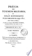 Précis des événemens militaires, ou Essais historiques sur les campagnes de 1799 à 1814. [With] Recueil de plans et de cartes