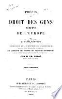 Précis du droit des gens moderne de l'Europe