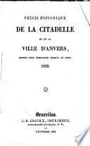 Précis historique de la citadelle et de la ville d'Anvers, depuis leur fondation jusqu'à ce jour 1832