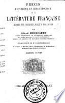 Précis historique et chronologique de la littérature française, depuis son origine jusqu'à nos jours, par Alfred Bougeault,...