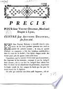 Précis pour sieur Vincent Delorme, Marchand drapier à Lyon ; contre sieur Antoine Delorme, son frère ainé...(signé Bertholon, avocat)