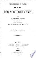 Précis théorique et pratique de l'art des accouchements