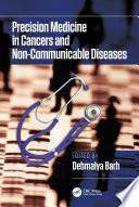 Precision Medicine in Cancers and Non-Communicable Diseases