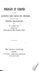 Préjugés et Vérités, ou les illusions des gens du monde en face des vérités religieuses