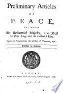 Preliminary articles of peace, between his Britannick majesty, the most Christian king, and the Catholick king, signed at Fontainebleau, the 3d day of November, 1762