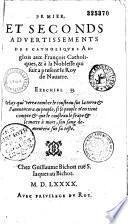 Premier et seconds [sic] advertissements des catholiques anglois aux François catholiques, et à la noblesse qui suit a present le Roy de Nauarre... [Par Louis d'Orléans]