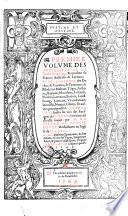 Premier (-second) volume des antiquitez de la Gaule Belgicque, Royaulme de France, Australie & Lorraine ... par M. Richard de Vvassebourg ... Avec plusieurs epithomes, et sommaires ... iusques a present. 1546