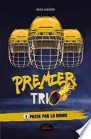 Premier tri[o]: Passe par la bande