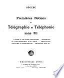 Premières notions de télégraphie et téléphonie sans fil...