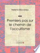 Premiers pas sur le chemin de l'occultisme