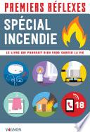 Premiers réflexes - spécial incendie