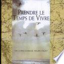 Prendre le Temps de Vivre