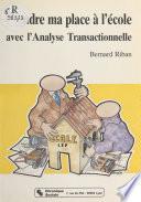 Prendre ma place à l'école avec l'analyse transactionnelle