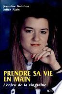 Prendre sa vie en main : l'enjeu de la vingtaine
