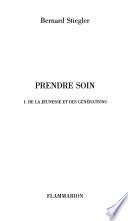 Prendre soin: De la jeunesse et des générations