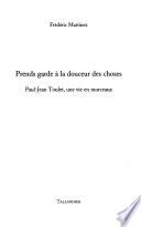 Prends garde à la douceur des choses