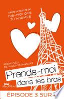 Prends-moi dans tes bras - Feuilleton 3