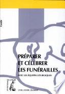 Préparer et célébrer les funérailles