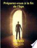 Préparez-vous à la fin de l'âge