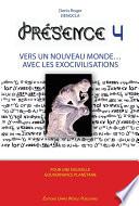 PRESENCE 4 - Vers un nouveau Monde... avec les Exocivilisations